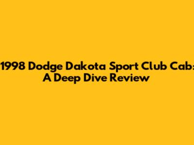 1998 Dodge Dakota Sport Club Cab: A Deep Dive Review
