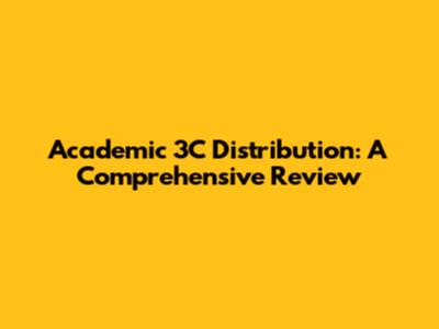 Academic 3C Distribution: A Comprehensive Review