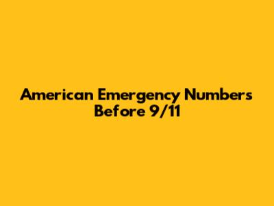 American Emergency Numbers Before 9/11