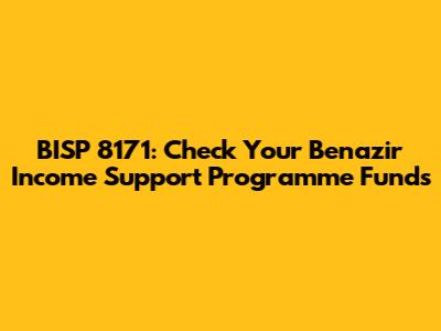 BISP 8171: Check Your Benazir Income Support Programme Funds