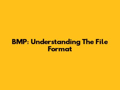 BMP: Understanding The File Format