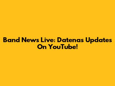Band News Live: Datena's Updates On YouTube!