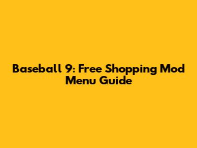 Baseball 9: Free Shopping Mod Menu Guide