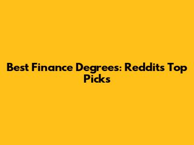 Best Finance Degrees: Reddit's Top Picks