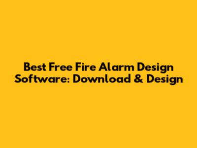 Best Free Fire Alarm Design Software: Download & Design