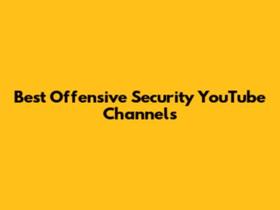 Best Offensive Security YouTube Channels