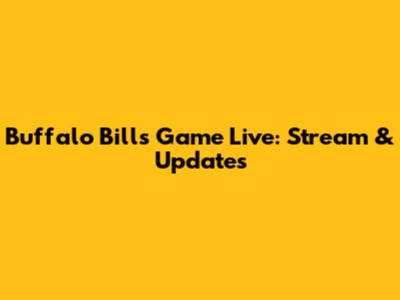 Buffalo Bills Game Live: Stream & Updates