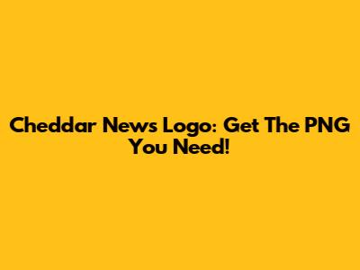 Cheddar News Logo: Get The PNG You Need!