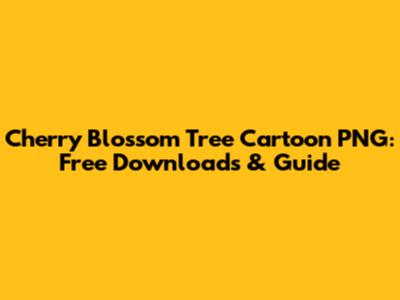 Cherry Blossom Tree Cartoon PNG: Free Downloads & Guide