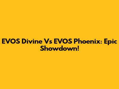 EVOS Divine Vs EVOS Phoenix: Epic Showdown!