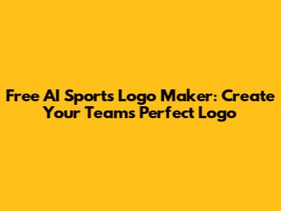 Free AI Sports Logo Maker: Create Your Team's Perfect Logo