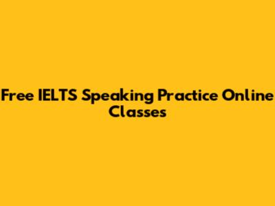 Free IELTS Speaking Practice Online Classes