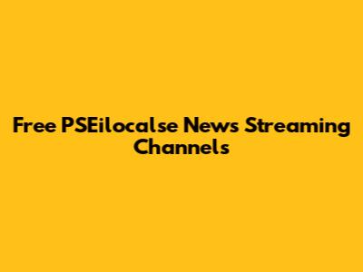 Free PSEilocalse News Streaming Channels