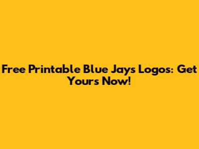 Free Printable Blue Jays Logos: Get Yours Now!