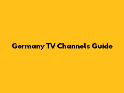 Germany TV Channels Guide