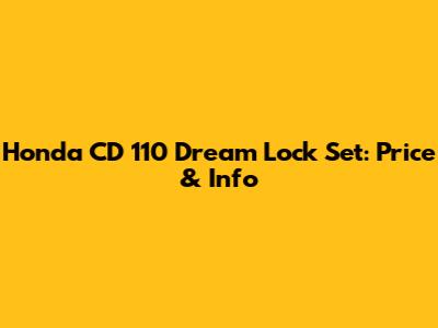 Honda CD 110 Dream Lock Set: Price & Info