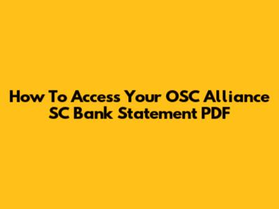 How To Access Your OSC Alliance SC Bank Statement PDF