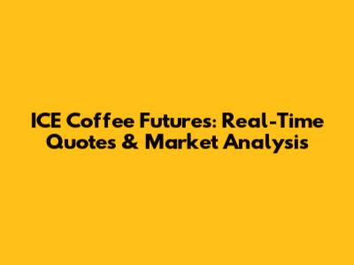 ICE Coffee Futures: Real-Time Quotes & Market Analysis