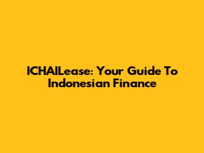 ICHAILease: Your Guide To Indonesian Finance
