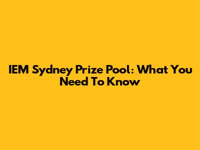IEM Sydney Prize Pool: What You Need To Know