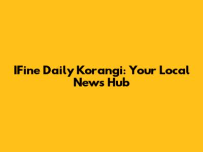 IFine Daily Korangi: Your Local News Hub
