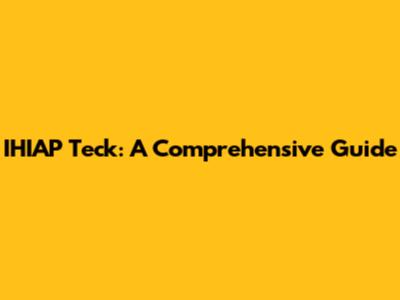 IHIAP Teck: A Comprehensive Guide