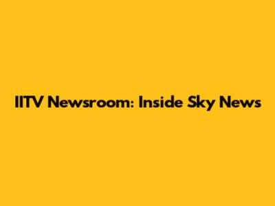 IITV Newsroom: Inside Sky News