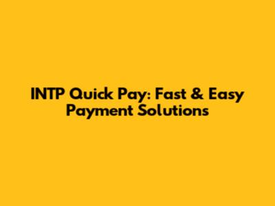 INTP Quick Pay: Fast & Easy Payment Solutions
