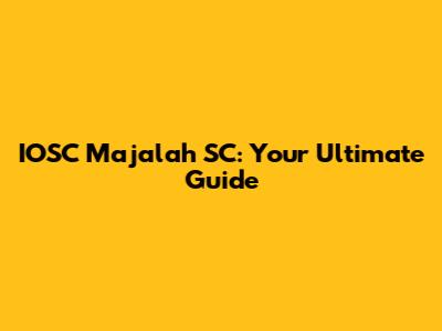 IOSC Majalah SC: Your Ultimate Guide