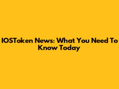 IOSToken News: What You Need To Know Today