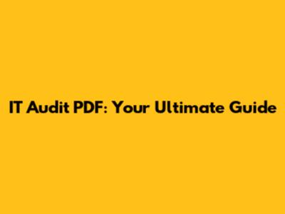 IT Audit PDF: Your Ultimate Guide