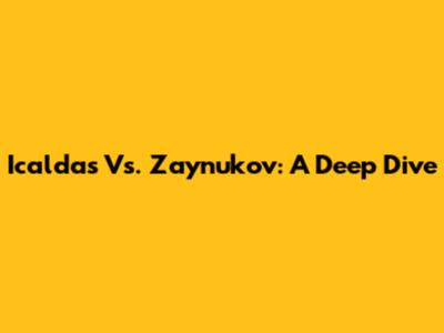 Icaldas Vs. Zaynukov: A Deep Dive