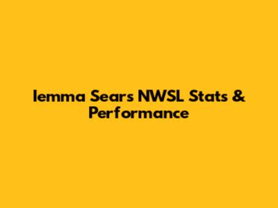 Iemma Sears NWSL Stats & Performance