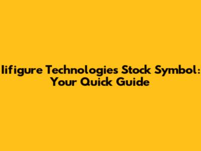 Iifigure Technologies Stock Symbol: Your Quick Guide
