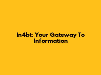 In4bt: Your Gateway To Information
