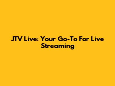 JTV Live: Your Go-To For Live Streaming