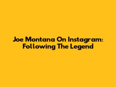 Joe Montana On Instagram: Following The Legend