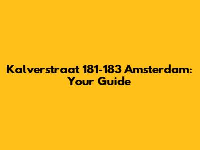 Kalverstraat 181-183 Amsterdam: Your Guide