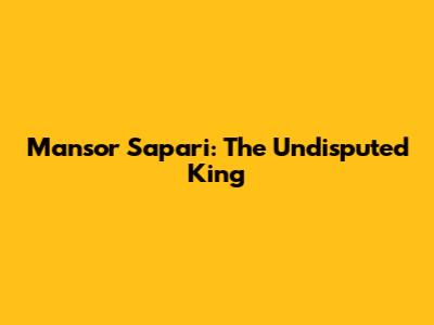 Mansor Sapari: The Undisputed King