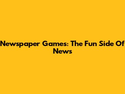 Newspaper Games: The Fun Side Of News