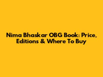 Nima Bhaskar OBG Book: Price, Editions & Where To Buy