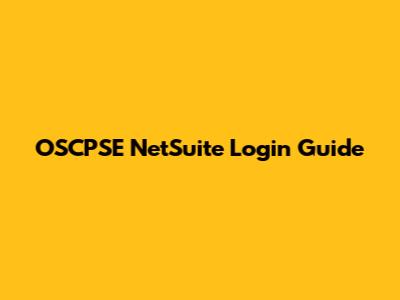 OSCPSE NetSuite Login Guide