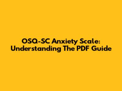OSQ-SC Anxiety Scale: Understanding The PDF Guide