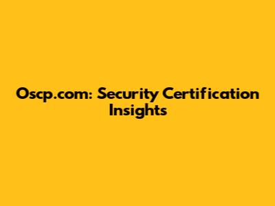 Oscp.com: Security Certification Insights