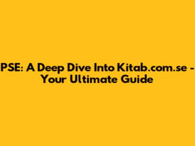 PSE: A Deep Dive Into Kitab.com.se - Your Ultimate Guide