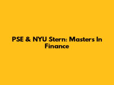 PSE & NYU Stern: Master's In Finance