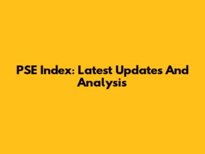 PSE Index: Latest Updates And Analysis