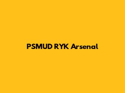 PSMUD RYK Arsenal