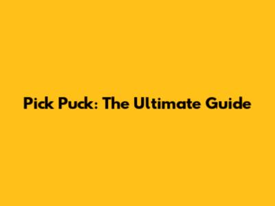 Pick Puck: The Ultimate Guide