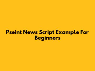Pseint News Script Example For Beginners